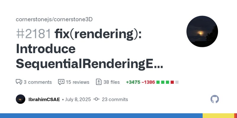 Cornerstone3D #2181: SequentialRenderingEngine